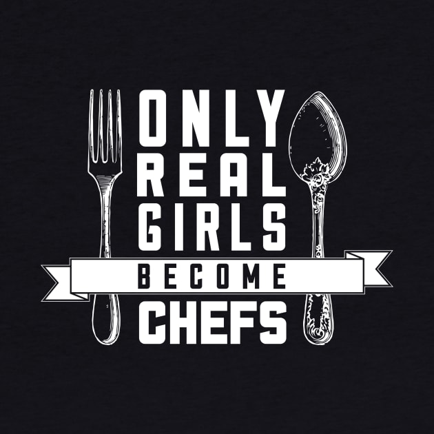 Only Real Girls Become Chefs - Chef by fromherotozero